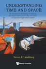 UNDERSTANDING TIME AND SPACE - Landsburg Steven E - 9789819813100
