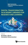 Digital Transformation In Academic Libraries For Research And Learning - Nicollette J (California State Univ Brant ; Hema (California State Univ Ramachandran - 9789819816309
