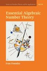 Essential Algebraic Number Theory - Ivan (Westlake University Fesenko - 9789819826810