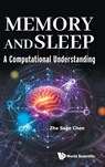 Memory And Sleep: A Computational Understanding - Zhe Sage (New York University Chen - 9789819829040
