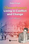Remembrances: Living In Conflict And Change - A Memoir By Daljit Singh - Daljit (Iseas-yusof Ishak Institute Singh - 9789819831777
