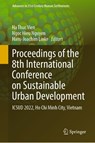 Proceedings of the 8th International Conference on Sustainable Urban Development - Vien Thuc Ha ; Hans-Joachim Linke ; Hieu Ngoc Nguyen - 9789819980024