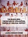 The Black Man - James Morris Webb - 9789876390378