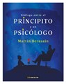 Diálogo entre el principito y un psicólogo - Martín Berasain - 9789878310855