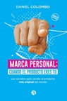 Marca personal: cuando el producto eres tú - Daniel Colombo - 9789878701523