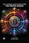 Go ahead and discover the Crypto World - Lucas Perez ; Christian Perez - 9789878759753