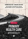Primary Health Care-Myth or Reality - Herminio Raúl Rojo ; Emiliano Lucas Rojo ; Rafael Luis Laperchia ; Carlos Alberto Leiva ; Guillermina Mercedes Rojo ; Pilar Echave ; María Emilia Cermignani ; Paula Sosa - 9789878760483
