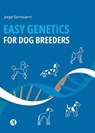 Easy Genetics for Dog Breeders - Jorge Santoianni - 9789878762197