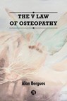 The V Law of Osteopathy - Alan Bergues - 9789878763118