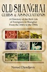 Old Shanghai Clubs and Associations - Nenad Djordjevic - 9789881762191