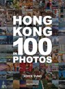 Hong Kong in 100 Photos - Joyce Yung - 9789887756088
