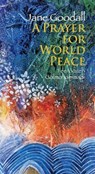 Prayer for World Peace, A - Jane Goodall - 9789888240494