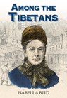 Among the Tibetans - Isabella Bird - 9789888422524