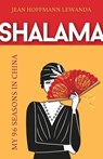 Shalama: My 96 Seasons in China - Jean Hoffmann Lewanda - 9789888843770