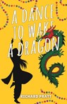 A Dance to Wake a Dragon - Richard Pratt - 9789888904273