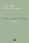 Shores, Horizons, Voyages...: Selected Poems - Sophia de Mello Breyner Andresen - 9789889776442