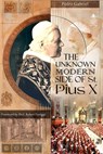 The Unknown Modern Side of St. Pius X - Pedro Gabriel - 9789893372791