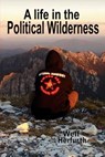 A Life in the Political Wilderness - Troy Southgate - 9789898336279