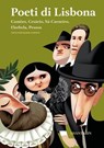 Poeti di Lisbona Camões, Cesário, Sá-Carneiro, Florbela, Pessoa - Luís de Camões ; Cesário Verde ; Mário de Sá-Carneiro ; Florbela Espanca ; Fernando Pessoa ; Vincenzo Russo - 9789899156005