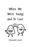 When We Were Young and In Love - Hannah Grant - 9789908003559
