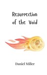 Resurrection of the Void - Daniel Miller - 9789908003856