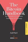 The Bitcoin Handbook: Key Concepts in Economics, Technology & Psychology - Anil Patel - 9789916697993