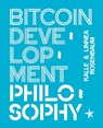 Bitcoin Development Philosophy - Linnéa Rosenbaum - 9789916723593