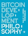 Bitcoin Development Philosophy - Kalle Rosenbaum ; Linnéa Rosembaum - 9789916723609