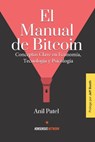 El Manual de Bitcoin: Conceptos Clave en Economía, Tecnología y Psicología - Gabriel Amorocho - 9789916749050