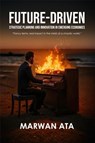 Future-Driven: Strategic Planning and Innovation in Emerging Economies - Marwan Ata - 9789923017524