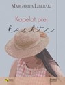 Kapelat prej kashte - Margarita Liberaki - 9789928348616