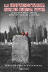 La Universitaria que no quería vivir: Un drama de amor y drogas basado en hechos de la vida real - José León Sánchez - 9789930980132