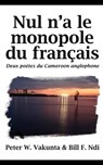 Nul n'a le monopole du francais - VAKUNTA,  Peter W. ; Ndi, Bill F. - 9789956615506