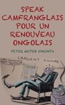 Speak Camfranglais Pour Un Renouveau Onglais - VAKUNTA,  Peter Wuteh - 9789956791767