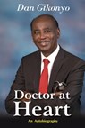 Doctor at Heart - Dan Gðkonyo - 9789966568632