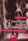 El regreso de las epidemias - Marcos Cueto - 9789972519826