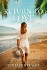 Return to Love - Vivian Stuart - 9789979644750