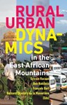Rural-Urban Dynamics in the East African Mountains - Fancois Bart ; Bob R Nakileza ; Sylvain Racaud - 9789987753987