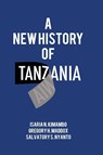 A New History of Tanzania - Isaria N Kimambo ; Gregory H Maddox ; Salvatory S Nyanto - 9789987753994