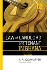 Law of Landlord and Tenant in Ghana - N. A. Josiah-Aryeh - 9789988191047