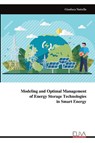 Modeling and Optimal Managementof Energy Storage Technologiesin Smart Energy - Gianluca Natrella - 9789999317474