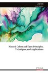 Natural Colors and Dyes - Vishal Bagul - 9789999320627