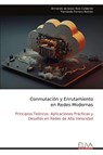 Conmutación y Enrutamiento en Redes Modernas - Armando de Jesús Ruiz Calderón - 9789999321617