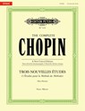 Trois Nouvelles Etudes The Complete Chopin - Frederic Chopin - 9790577015750