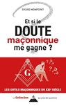 Et si le doute maçonnique me gagne ? - Sylvie Monpoint - 9791024221038