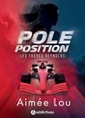 Les Frères Reynolds. Pole Position - Aimée Lou - 9791025760482