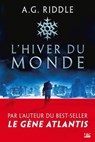 Winter World, T1 : L'Hiver du monde - A.G. Riddle - 9791028114596