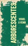Arborescentes T3 - Frédéric Dupuy - 9791028115739