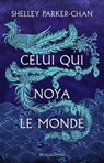 Celui qui noya le monde - Shelley Parker-Chan - 9791028118990