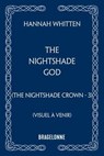 The Nightshade Crown, T3 : The Nightshade God - Hannah Whitten - 9791028129859